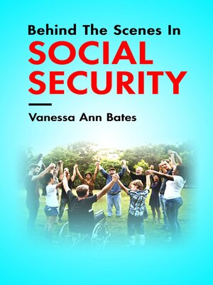 cover image of Behind the Scenes In Social Security